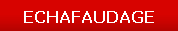 Echafaudage